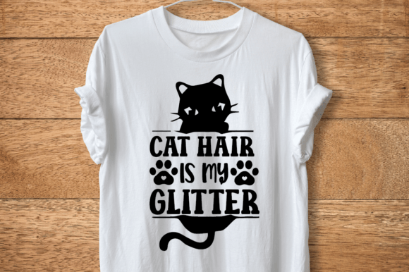 Cat Hair is My Glitter -Svg Design