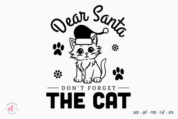 Dear Santa Don't Forget the Cat SVG