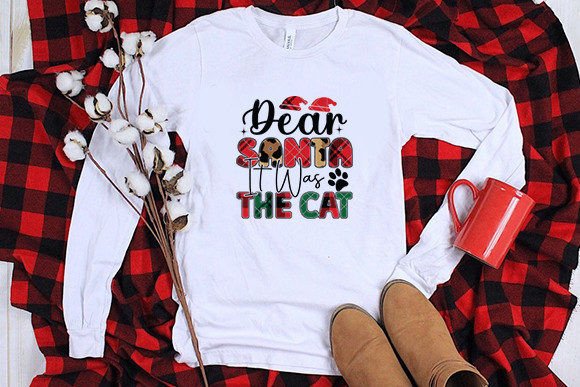 Dear Santa It Was the Cat Sublimation