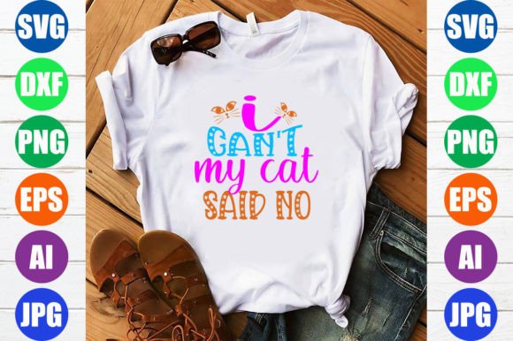 I Can't My Cat Said No