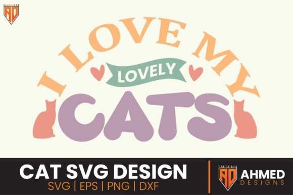 I Love My Lovely Cats, Cat SVG Design