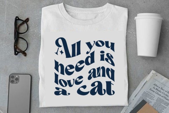 Retro Cat Design, All You Need is Love a
