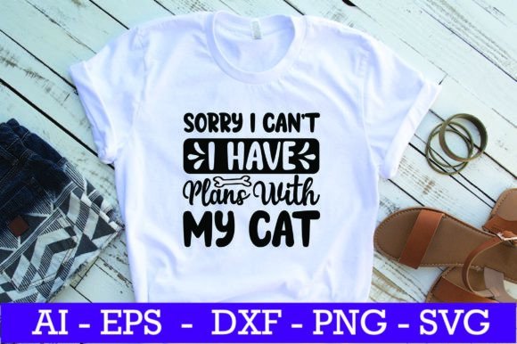 Sorry I Can’t I Have Plans with Cat SVG